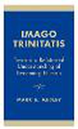 Cover image for Imago Trinitatis: Toward a Relational Understanding of Becoming Human