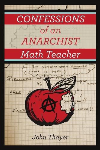 Cover image for Confessions of an Anarchist Math Teacher