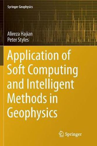 Cover image for Application of Soft Computing and Intelligent Methods in Geophysics