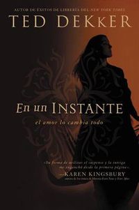 Cover image for En un instante: El amor lo cambia todo