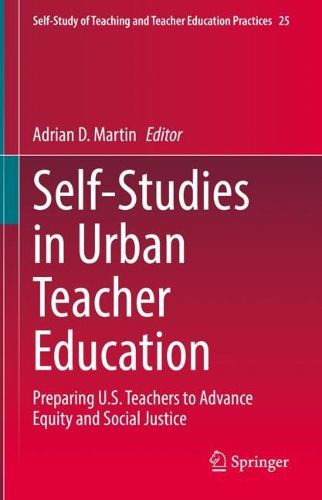 Cover image for Self-Studies in Urban Teacher Education: Preparing U.S. Teachers to Advance Equity and Social Justice