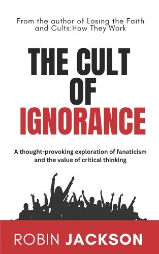 Cover image for The Cult of Ignorance