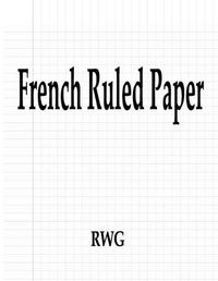 Cover image for French Ruled Paper: 50 Pages 8.5 X 11