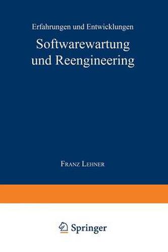 Softwarewartung und Reengineering: Erfahrungen und Entwicklungen