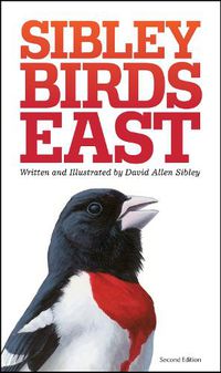 Cover image for The Sibley Field Guide to Birds of Eastern North America: Second Edition