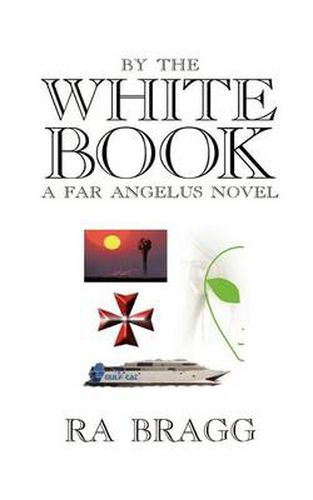 Cover image for By the White Book: a Far Angelus Novel