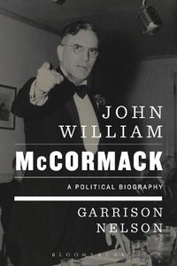 Cover image for John William McCormack: A Political Biography