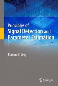 Cover image for Principles of Signal Detection and Parameter Estimation