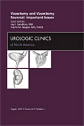 Cover image for Vasectomy and Vasectomy Reversal: Important Issues, An Issue of Urologic Clinics