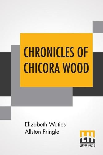 Chronicles Of Chicora Wood
