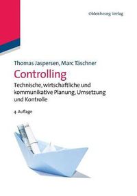 Cover image for Controlling: Technische, Wirtschaftliche Und Kommunikative Planung, Umsetzung Und Kontrolle