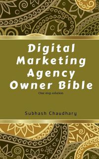 Cover image for Digital marketing agency owner Bible