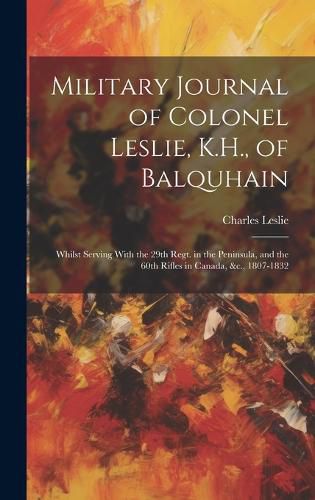 Cover image for Military Journal of Colonel Leslie, K.H., of Balquhain