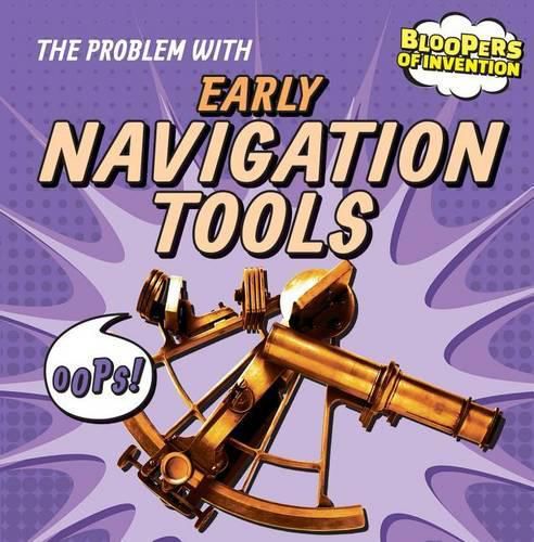 The Problem with Early Navigation Tools