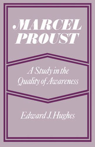 Cover image for Marcel Proust: A Study in the Quality of Awareness