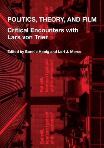 Politics, Theory, and Film: Critical Encounters with Lars von Trier
