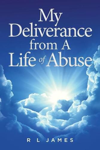 Cover image for My Deliverance from A Life of Abuse