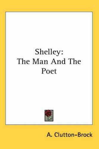 Cover image for Shelley: The Man and the Poet