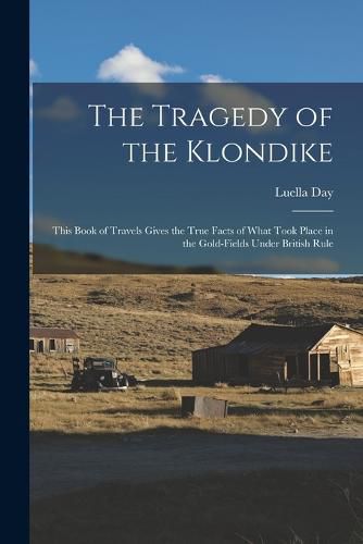 Cover image for The Tragedy of the Klondike