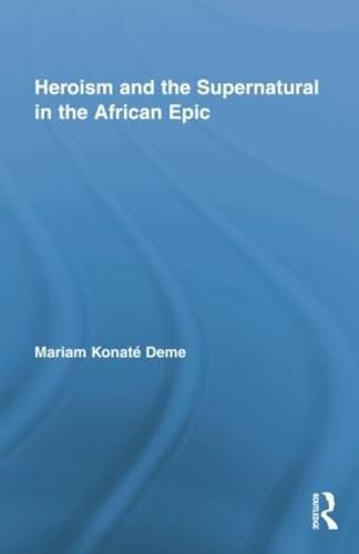 Cover image for Heroism and the Supernatural in the African Epic