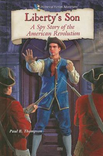 Liberty's Son: A Spy Story of the American Revolution