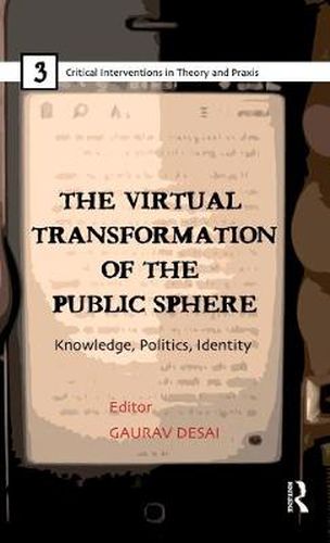 Cover image for The Virtual Transformation of the Public Sphere: Knowledge, Politics, Identity