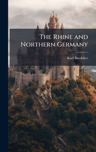 Cover image for The Rhine and Northern Germany