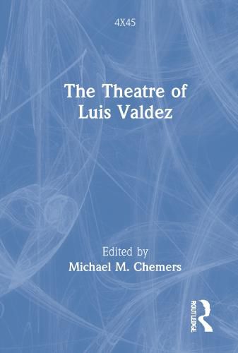 The Theatre of Luis Valdez