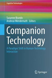 Cover image for Companion Technology: A Paradigm Shift in Human-Technology Interaction