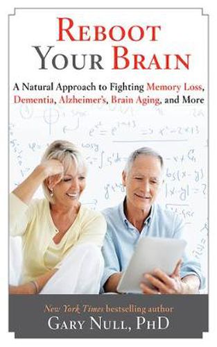 Cover image for Reboot Your Brain: A Natural Approach to Fight Memory Loss, Dementia,