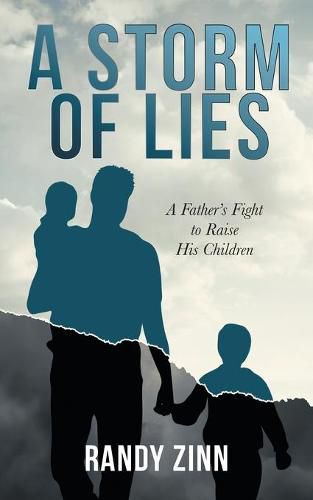 Cover image for A Storm of Lies: A Father's Fight to Raise His Children