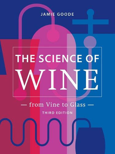 Cover image for The Science of Wine: From Vine to Glass - 3rd Edition