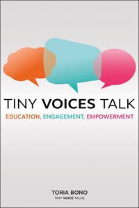 Cover image for Tiny Voices Talk: Education, Engagement, Empowerment