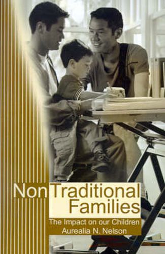 Cover image for Non-Traditional Families: Their Impact on Our Children