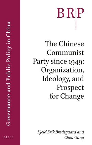 Cover image for The Chinese Communist Party since 1949: Organization, Ideology, and Prospect for Change