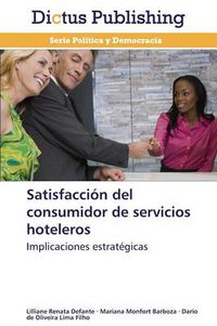 Cover image for Satisfaccion del consumidor de servicios hoteleros