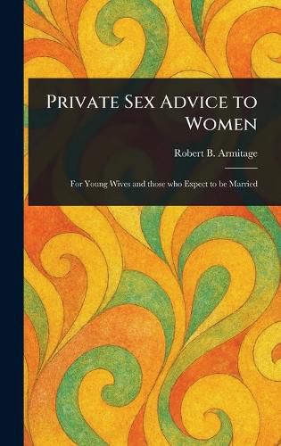Cover image for Private Sex Advice to Women