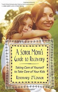 Cover image for A Sober Mom's Guide To Recovery