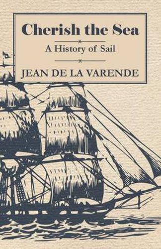 Cover image for Cherish the Sea - A History of Sail