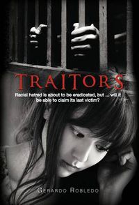 Cover image for Traitors: Racial Hatred Is about to Be Eradicated, But ... Will It Be Able to Claim Its Last Victim?
