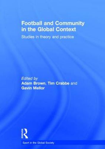 Cover image for Football and Community in the Global Context: Studies in theory and practice