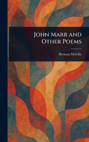 Cover image for John Marr and Other Poems
