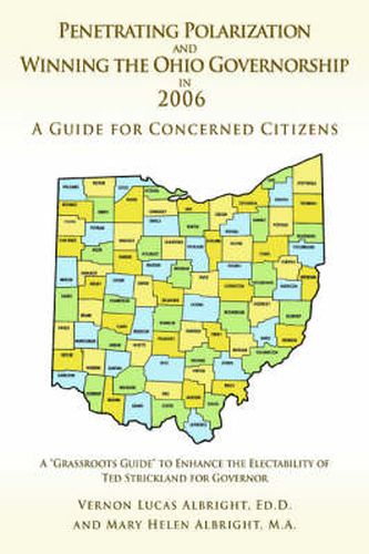 Cover image for Penetrating Polarization and Winning the Ohio Governorship in 2006: A Guide for Concerned Citizens