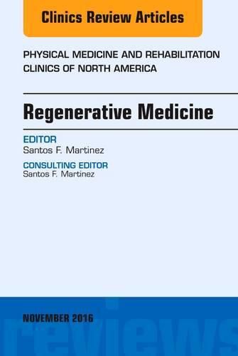 Cover image for Regenerative Medicine, An Issue of Physical Medicine and Rehabilitation Clinics of North America