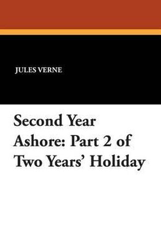 Cover image for Second Year Ashore: Part 2 of Two Years' Holiday