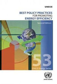 Cover image for Best policy practices for promoting energy efficiency: a structured framework of best practices in policies to promote energy efficiency for climate change mitigation and sustainable development