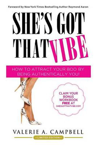 She's Got That Vibe: How to Attract Your Boo' by Being Authentically You