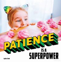Cover image for Patience Is a Superpower