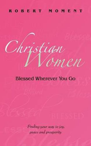 Cover image for Christian Women: Blessed Wherever You Go