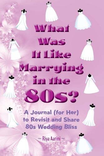 Cover image for What Was It Like Marrying in the 80s?